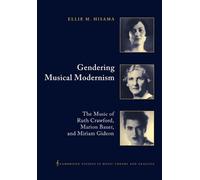 Ellie M. Hisama Gendering Musical Modernism (Tascabile)