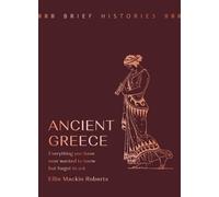 Ellie Mackin Roberts Brief Histories: Ancient Greece (Copertina rigida)