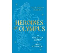 Ellie Mackin Roberts Heroines of Olympus (Tascabile)