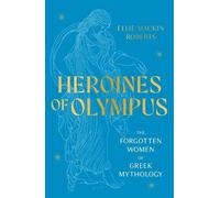 Ellie Mackin Roberts Heroines of Olympus (Tascabile)