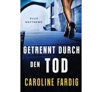 Ellie Matthews: Getrennt durch den Tod