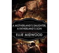 Ellie Midwood A Motherland's Daughter, A Fatherland's Son (Tascabile)
