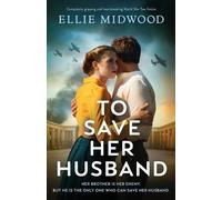 Ellie Midwood To Save Her Husband (Tascabile)