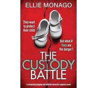 Ellie Monago The Custody Battle (Tascabile)