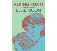 Ellie Moon Asking For It (Tascabile)