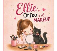 Ellie, Orfeo e il Makeup