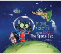 Ellie Patterson Michael Recycle Meets Borat the Space Cat (Copertina rigida)