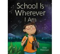 Ellie Peterson School Is Wherever I Am (Copertina rigida)