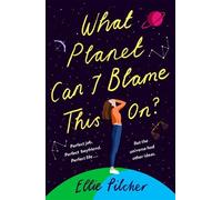Ellie Pilcher What Planet Can I Blame This On? (Tascabile)