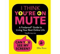 Ellie Ross I Think You're on Mute (Copertina rigida)