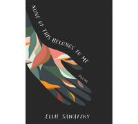 Ellie Sawatzky None of This Belongs to Me (Tascabile)