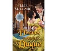 Ellie St Clair Diseños para un Duque (Tascabile)