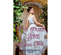 Ellie St Clair The Duke She Wished For (Tascabile) Happily Ever After