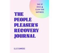 Ellie Summers The People Pleaser’s Recovery Journal (Tascabile)