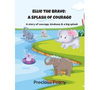 Ellie The Brave: A Splash of Courage