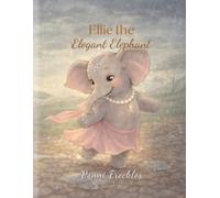 Ellie the Elegant Elephant