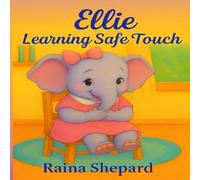 Ellie the Elephant is Learning About Safe Touch