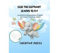 Ellie the Elephant Learns to Fly: An Interactive Flying Adventure: Storybook + Connect the Dots for Children