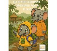 Ellie the Elephant Prepares for a Flood