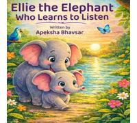 Ellie the Elephant who Learns to Listen