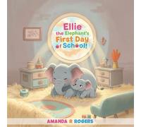 Ellie the Elephant's First Day of School