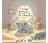 Ellie the Elephant's First Day of School