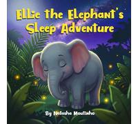 Ellie the Elephant's Sleep Adventure