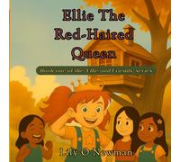 Ellie the red-haired queen: Book one of the 'Ellie & Friends' series