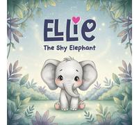 Ellie: The Shy Elephant: 1