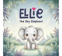 Ellie: The Shy Elephant