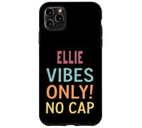 ELLIE Vibes Only! No Cap Custom Women Girls Funny Custodia per iPhone 11 Pro Max