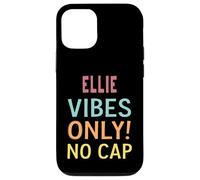 ELLIE Vibes Only! No Cap Custom Women Girls Funny Custodia per iPhone 12/12 Pro