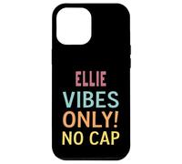 ELLIE Vibes Only! No Cap Custom Women Girls Funny Custodia per iPhone 12 Pro Max