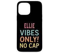 ELLIE Vibes Only! No Cap Custom Women Girls Funny Custodia per iPhone 13 Pro Max
