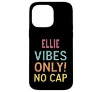 ELLIE Vibes Only! No Cap Custom Women Girls Funny Custodia per iPhone 14 Pro Max