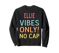 Ellie Vibes Only! No cap Custom Women Girls Funny Felpa