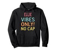 Ellie Vibes Only! No cap Custom Women Girls Funny Felpa con Cappuccio