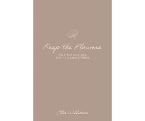 Ellie Williams Keep the Flowers (Tascabile)