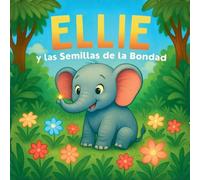 Ellie y las Semillas de la Bondad