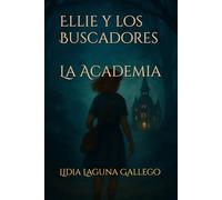 Ellie y los Buscadores: La Academia: 1