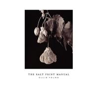 Ellie Young The Salt Print Manual (Tascabile)