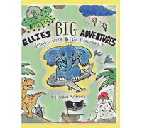 Ellie's Big Adventures (Filled with Big Feelings!)
