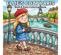 ELLIE'S COZY PARIS: Bold & Easy Coloring Book | Cute Paris Coloring Book for Relaxation and Stress Relief