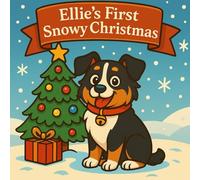 Ellie's First Snowy Christmas