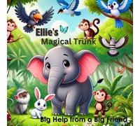 Ellie's Magical Trunk: Big Help from a Big Friend