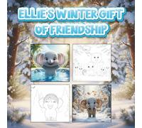 ELLIE'S WINTER GIFT OF FRIENDSHIP (COLORING BOOK EDITION)