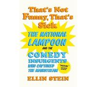 Ellin Stein That's Not Funny, That's Sick (Tascabile)