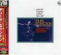 Ellington, Duke - and His Mother Called Him Bill