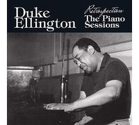Ellington Duke - Retrospection: The Piano Sessions
