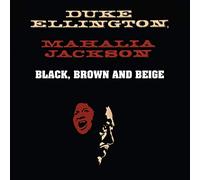 Ellington, Duke With Mahalia Jackson - Black Brown & Beige